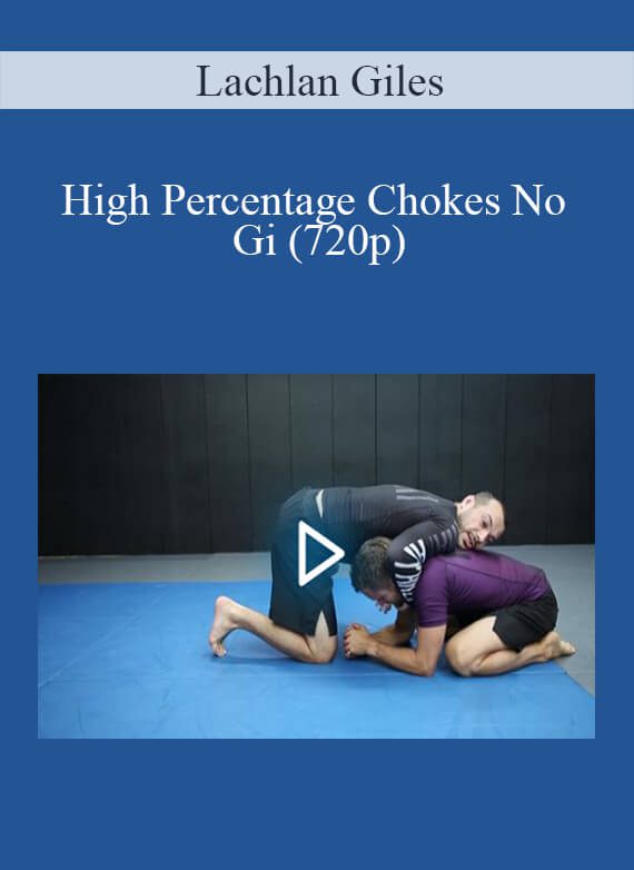 Lachlan Giles - High Percentage Chokes No Gi (720p)