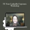 Mandy McEwen - 3X Your LinkedIn Exposure Workshop