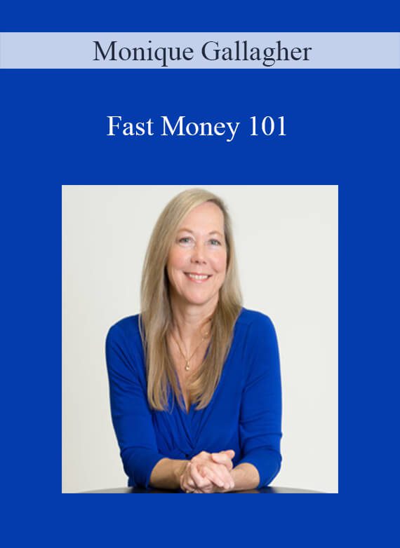 Monique Gallagher - Fast Money 101