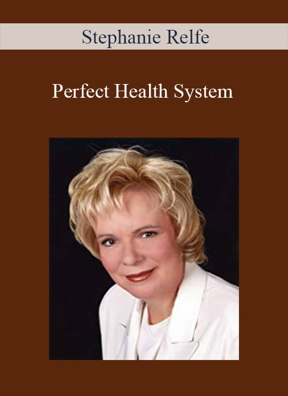 Stephanie Relfe - Perfect Health System