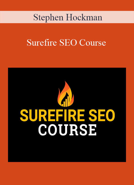 Stephen Hockman - Surefire SEO Course