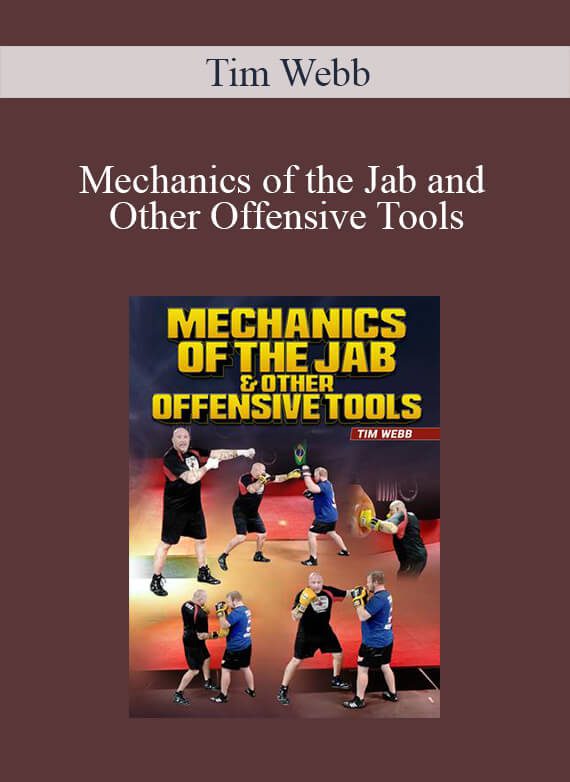 Tim Webb - Mechanics of the Jab and Other Offensive Tools