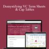 Adam McGowan - Demystifying VC Term Sheets & Cap Tables