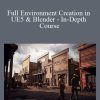 Full Environment Creation in UE5 & Blender - In-Depth Course