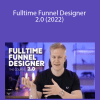 Gusten Sun - Fulltime Funnel Designer 2.0 (2022).Gusten Sun - Fulltime Funnel Designer 2.0 (2022).