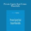 Michael Davis - Private Equity Real Estate Waterfalls