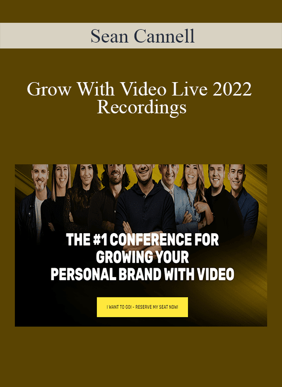 Sean Cannell - Grow With Video Live 2022 Recordings