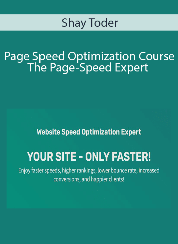 Shay Toder - Page Speed Optimization Course - The Page-Speed Expert (May 2022 - April 2023)..