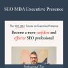 Tom Critchlow - SEO MBA Executive Presence