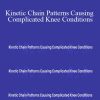 ACE Institute Online - Kinetic Chain Patterns Causing Complicated Knee Conditions