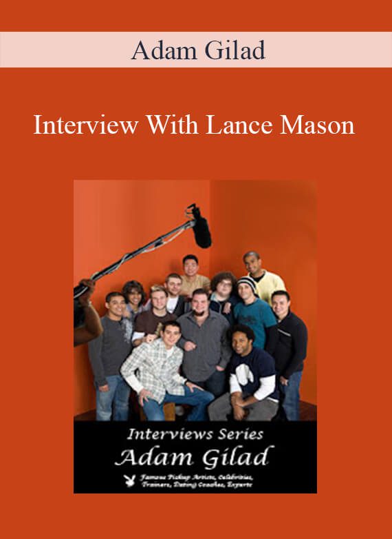 Adam Gilad - Interview With Lance Mason