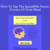 Adam Harrison - How To Tap The Incredible Secret Powers Of Your Mind