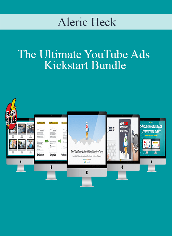 Aleric Heck - The Ultimate YouTube Ads Kickstart Bundle