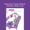 Alphahot1 - Seduction Trends Beliefs Attitudes Behaviours