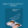 Anthony Berger - Improve Your Looks by 3 Notches