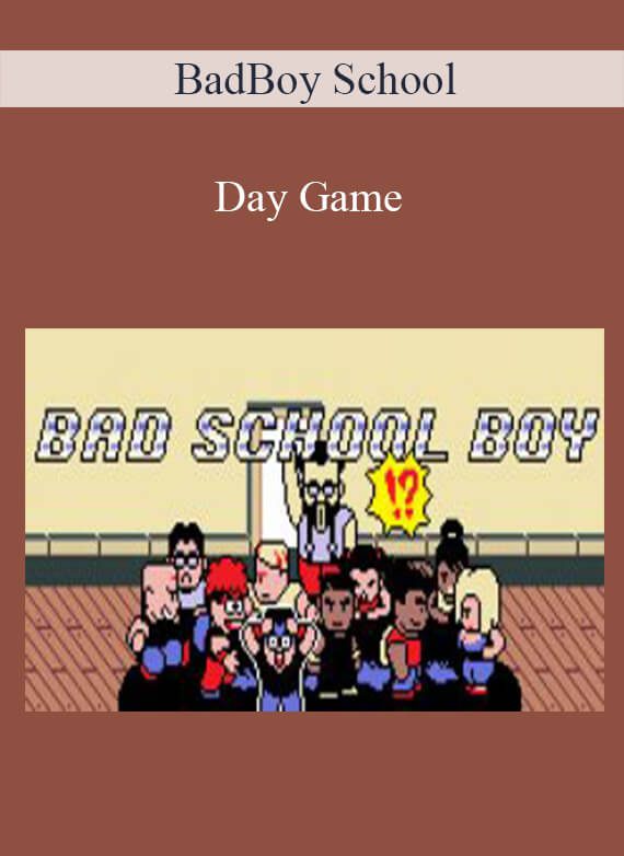 BadBoy School - Day Game