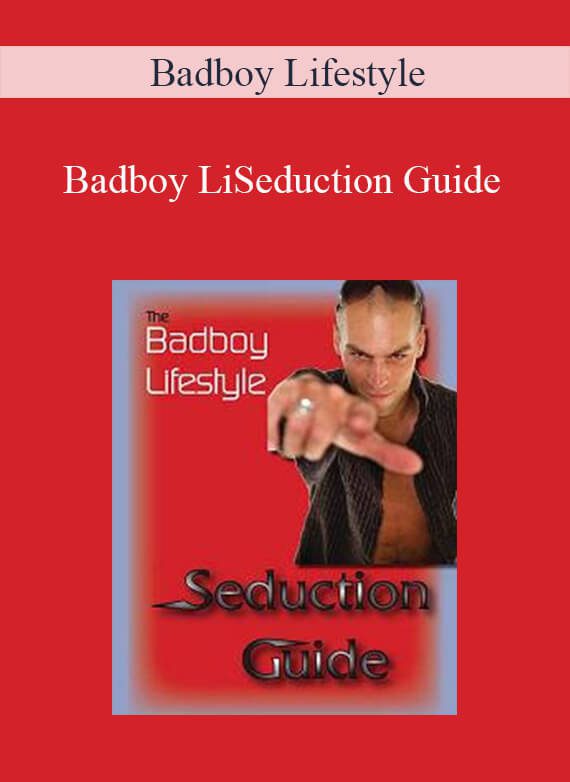 Badboy Lifestyle - Seduction Guide