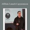 Ben Settle - Affiliate Launch Copynomicon