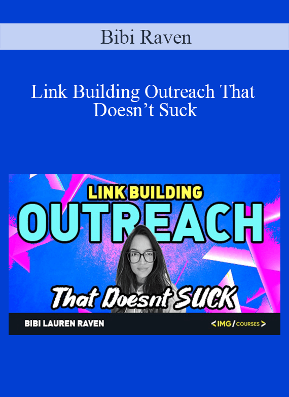 Bibi Raven - Link Building Outreach That Doesn’t Suck