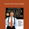 Brian Tracy - Create Your Own Future