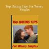 C Kellogg - Top Dating Tips For Weary Singles