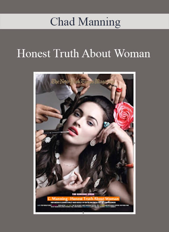 Chad Manning - Honest Truth About Woman