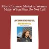 Chris Jackson - Most Common Mistakes Woman Make When Men Do Not Call