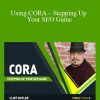 Clint Butler - Using CORA – Stepping Up Your SEO Game