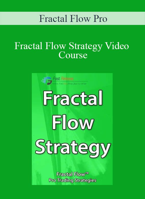 Fractal Flow Pro - Fractal Flow Strategy Video Course