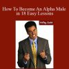 Halley Suitt - How To Become An Alpha Male in 18 Easy Lessons