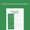 Helen Ferry - Get the facts about Sterilization