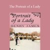 Henry James - The Portrait of a Lady