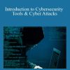 Introduction to Cybersecurity Tools & Cyber Attacks