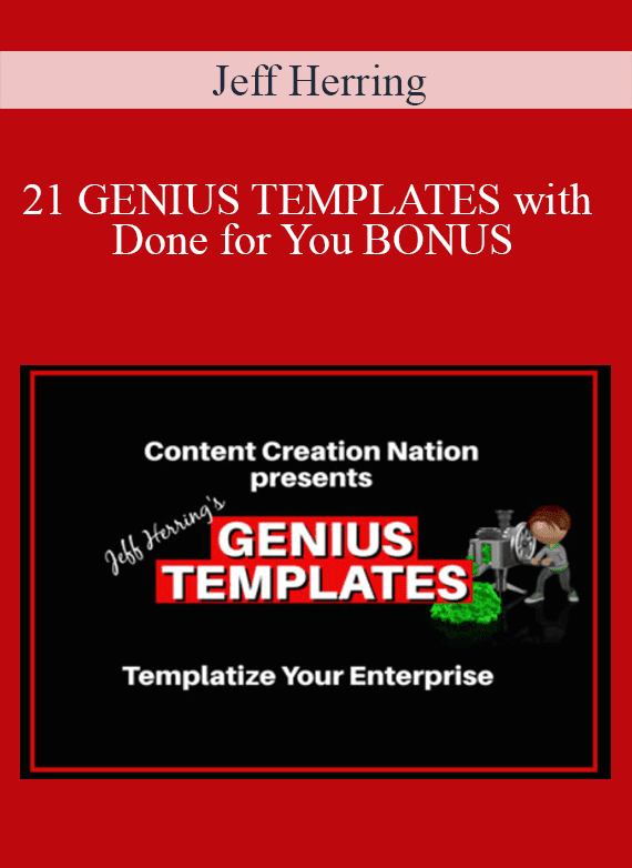 Jeff Herring - 21 GENIUS TEMPLATES with Done for You BONUS