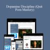 Josh Hudson - Dopamine Discipline (Quit Porn Mastery)