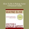 Juggler - How To Be A Pickup Artist A Practical Guide