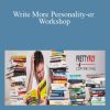 Justin Blackman - Write More Personality-er Workshop