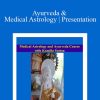 Komilla Sutton - Ayurveda & Medical Astrology Presentation