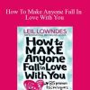 Leil Lowndes - How To Make Anyone Fall In Love With You