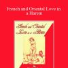 Mario Uchard - French and Oriental Love in a Harem