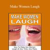 Martin Merill - Make Women Laugh