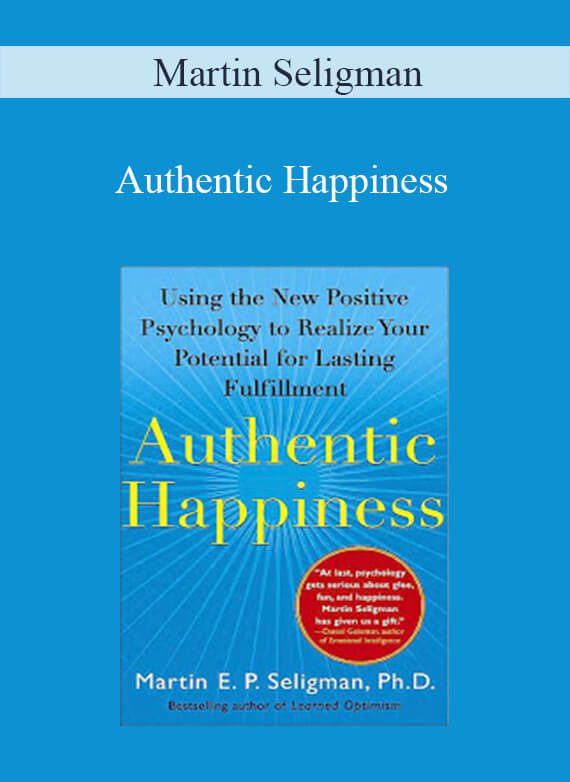 Martin Seligman - Authentic Happiness