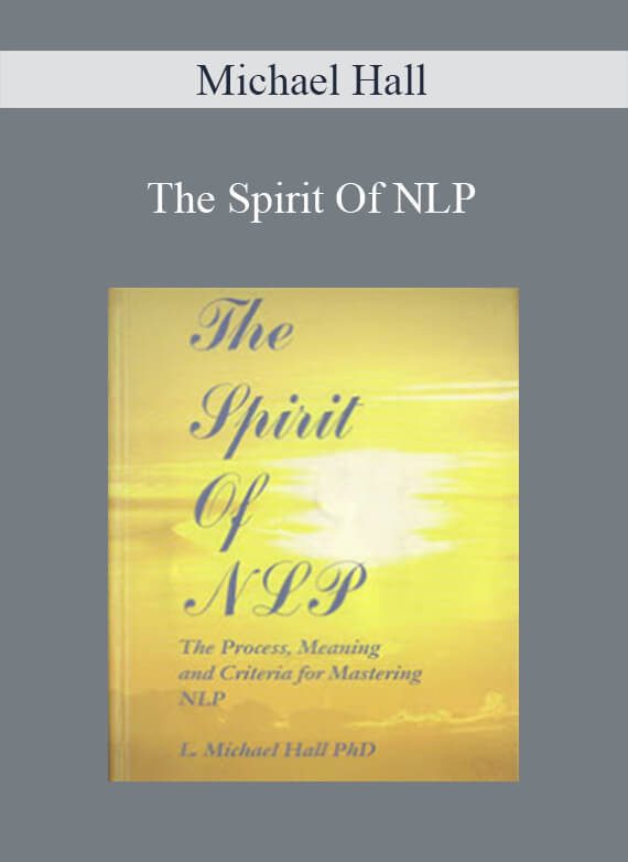 Michael Hall - The Spirit Of NLP