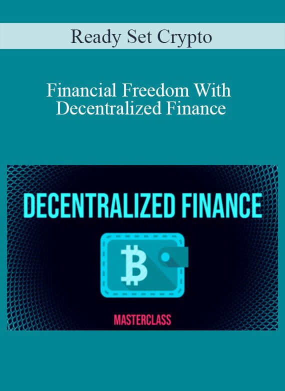 Ready Set Crypto - Financial Freedom With Decentralized Finance