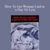 Rob J - How To Get Woman Laid in a Day Or Less1