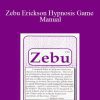 Robert Anue - Zebu Erickson Hypnosis Game Manual