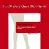 Steve Scott - Flirt Mastery Quick Start Guide