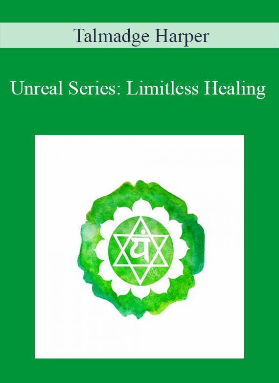 Talmadge Harper - Unreal Series Limitless Healing