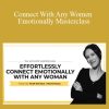 Terah Harrison - Connect With Any Women Emotionally Masterclass