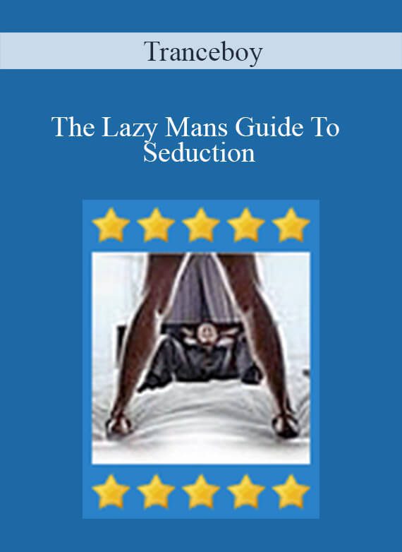 Tranceboy - The Lazy Mans Guide To Seduction